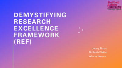 Demystifying Research Excellence Framework (REF) - Sheffield Hallam ...
